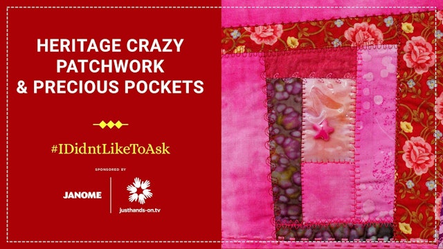 Heritage Crazy Patchwork & Precious Pockets