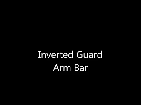 INVERTED GUARD - ARM BAR