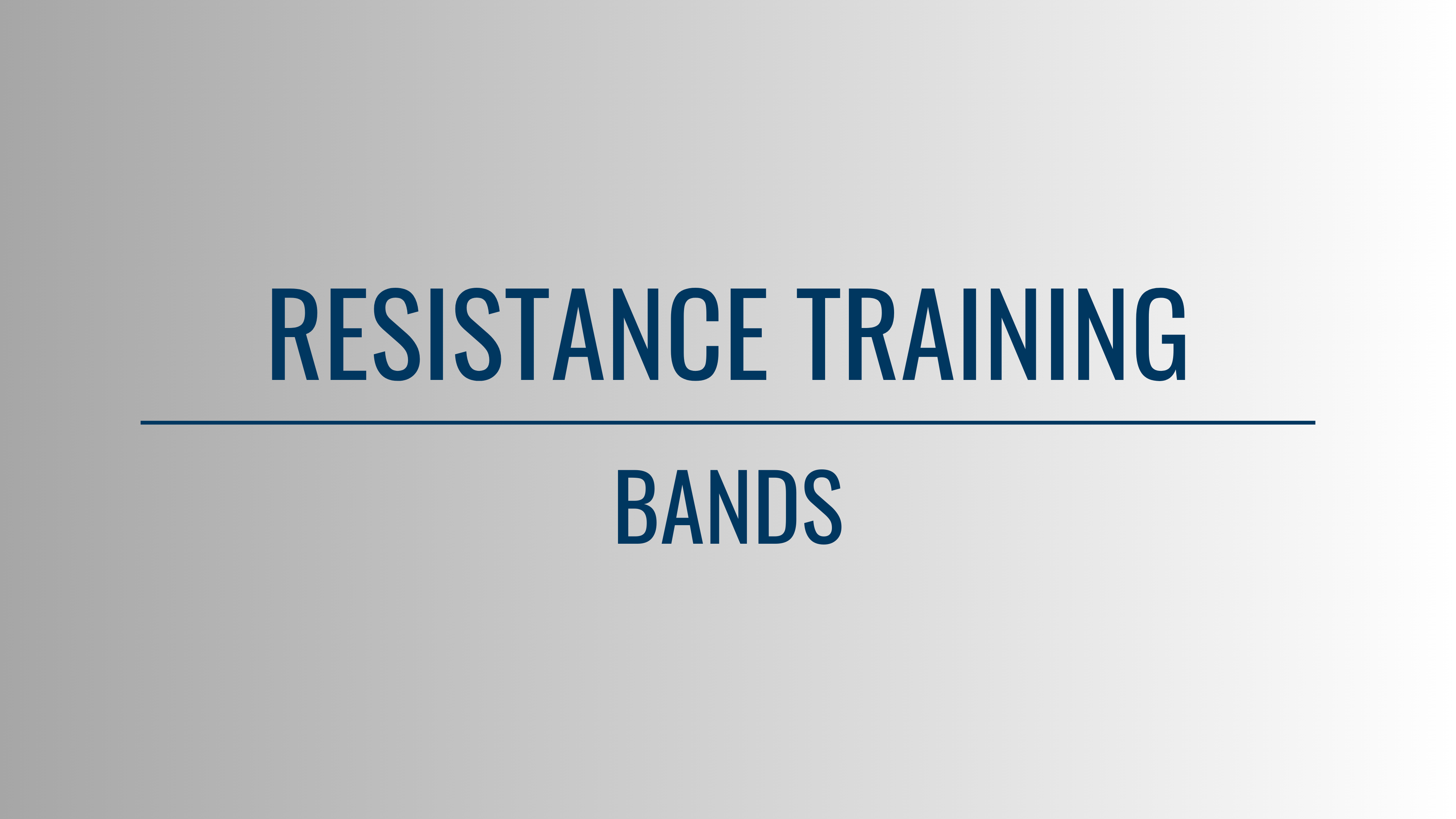 RESISTANCE TRAINING - BANDS
