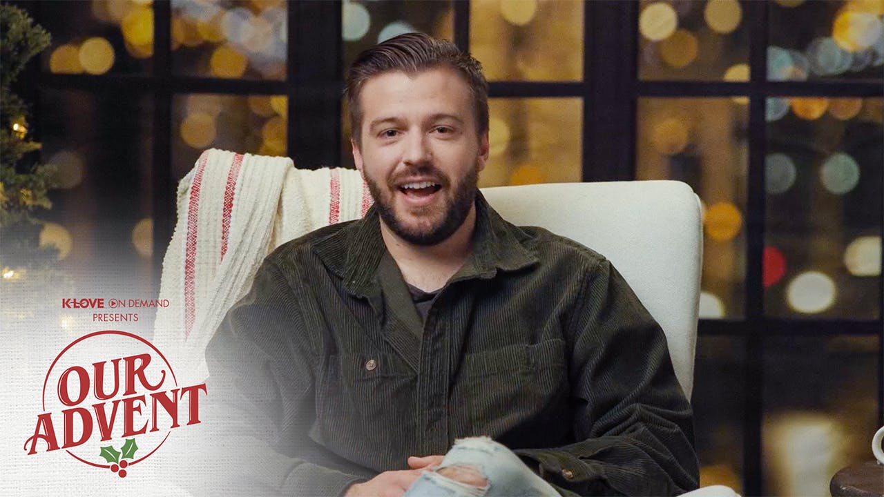 Our Advent Day 23 with Evan Craft - Season 1 - K-LOVE On Demand