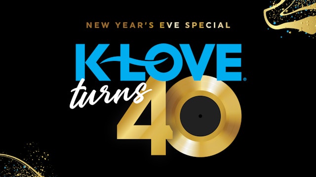K-LOVE Turns 40
