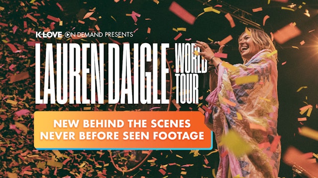 Lauren Daigle World Tour Behing the Scenes