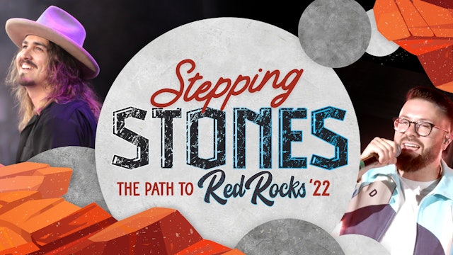 Stepping Stones: The Path to Red Rocks '22 featuring Danny Gokey + Jordan Feliz