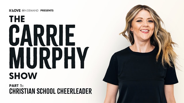 The Carrie Murphy Show: Christian School Cheerleader