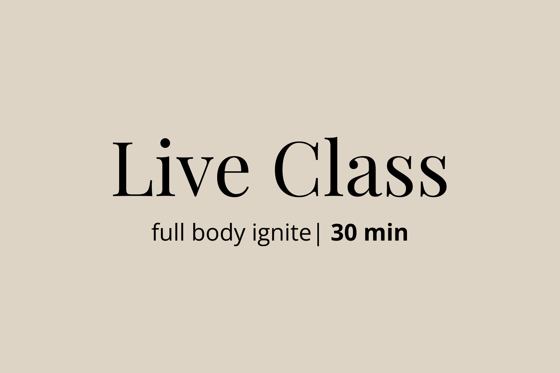 Full Body Ignite | 5.21.25 | 30 min