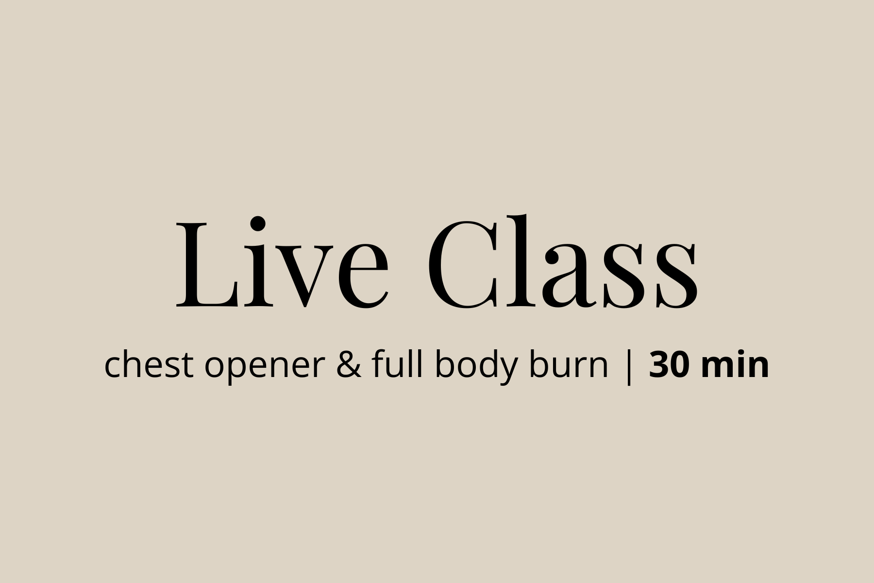 Chest Opener & Full Body Burn | 2.19.25 | 30 min