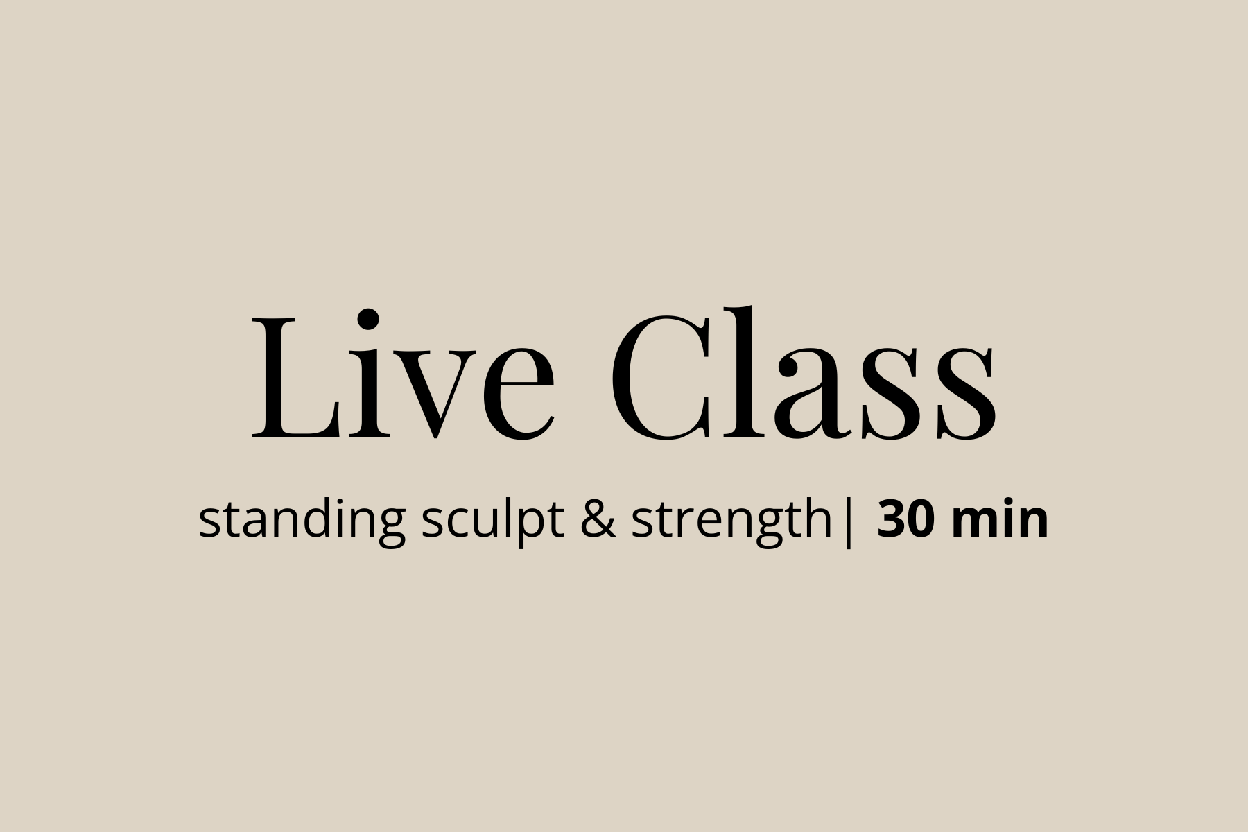 Standing Sculpt & Strength | 3.19.25 | 30 min