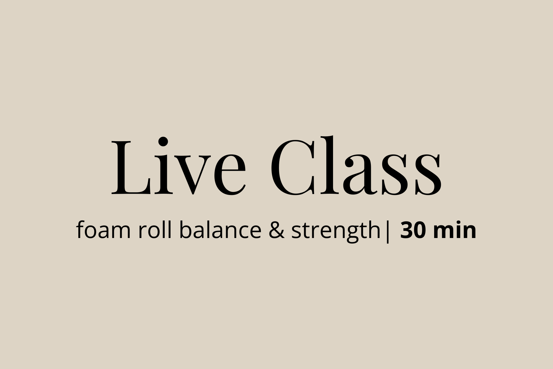 Foam Roll Balance & Strength | 3.26.25 | 30 min