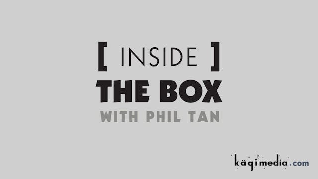 Inside the Box with Phil Tan