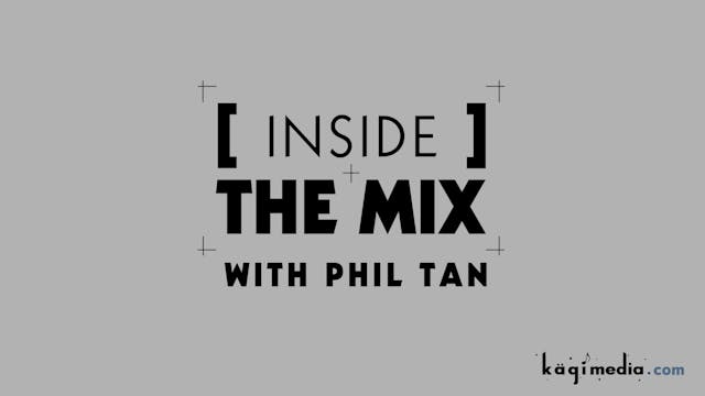 Inside The Mix with Phil Tan-2