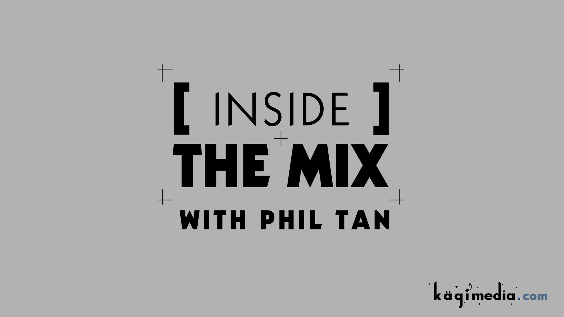 Inside The Mix with Phil Tan-1