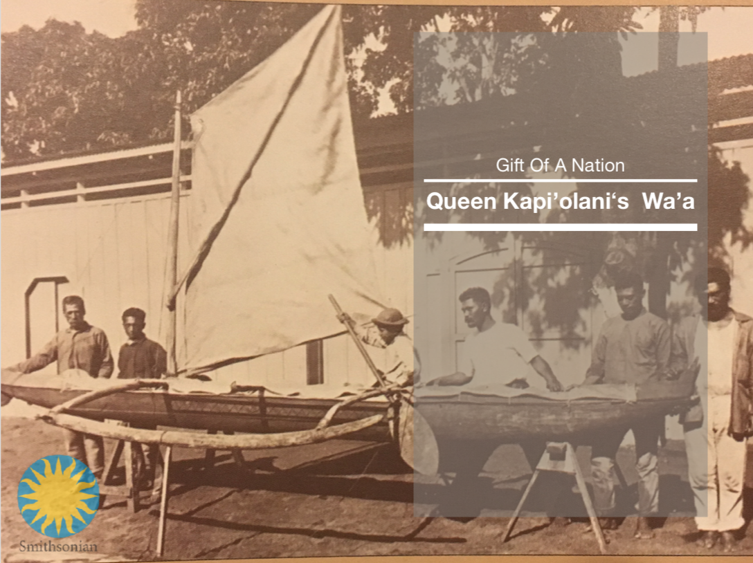 Gift of a Nation—Queen Kapi‘olani's wa‘a