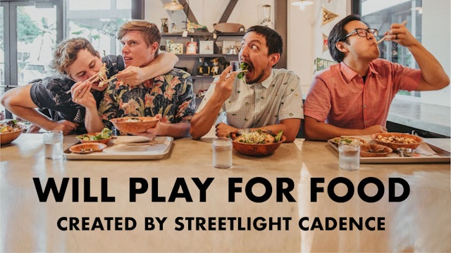 Will Play for Food - created by Streetlight Cadence