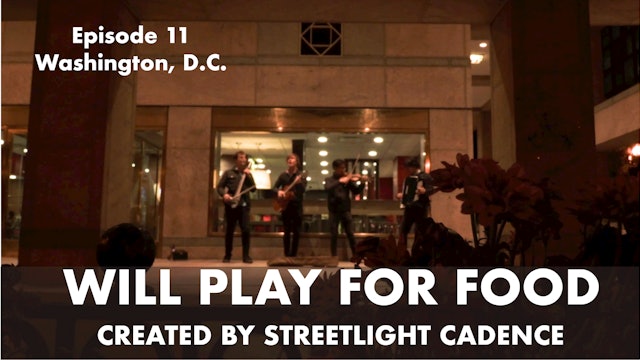 Will Play for Food E11 - Washington, D.C.