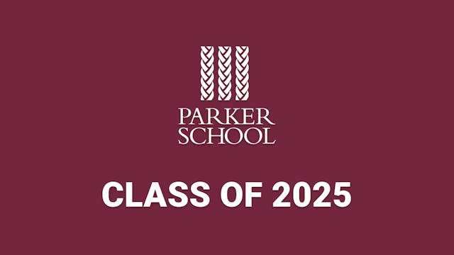 Parker School's Class of 2025 Graduat...