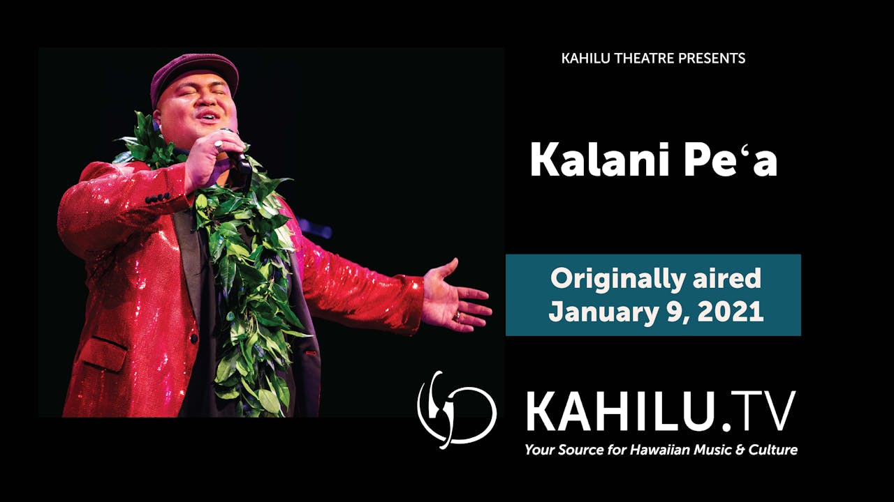 Kalani Pe'a - LIVE from Kahilu Theatre
