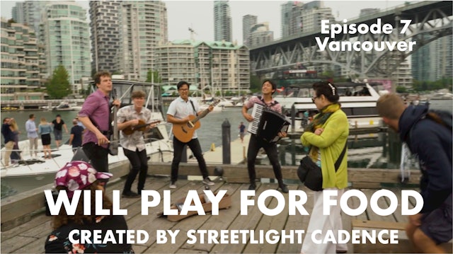 Will Play for Food E7 - Vancouver