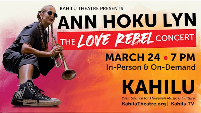 Ann Hoku Lyn — The Love Rebel Concert
