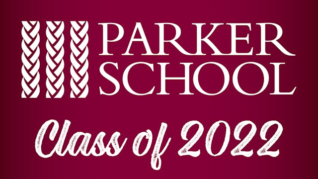 Parker School's Class of 2022 Graduation