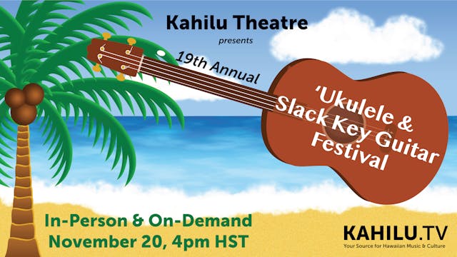 19th Annual ʻUkulele & Slack Key Guitar Festival