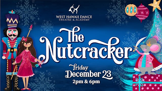 The Nutcracker Ballet by West Hawaii Dance Theatre 2022