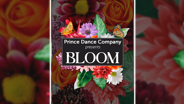 Prince Dance Company presents BLOOM