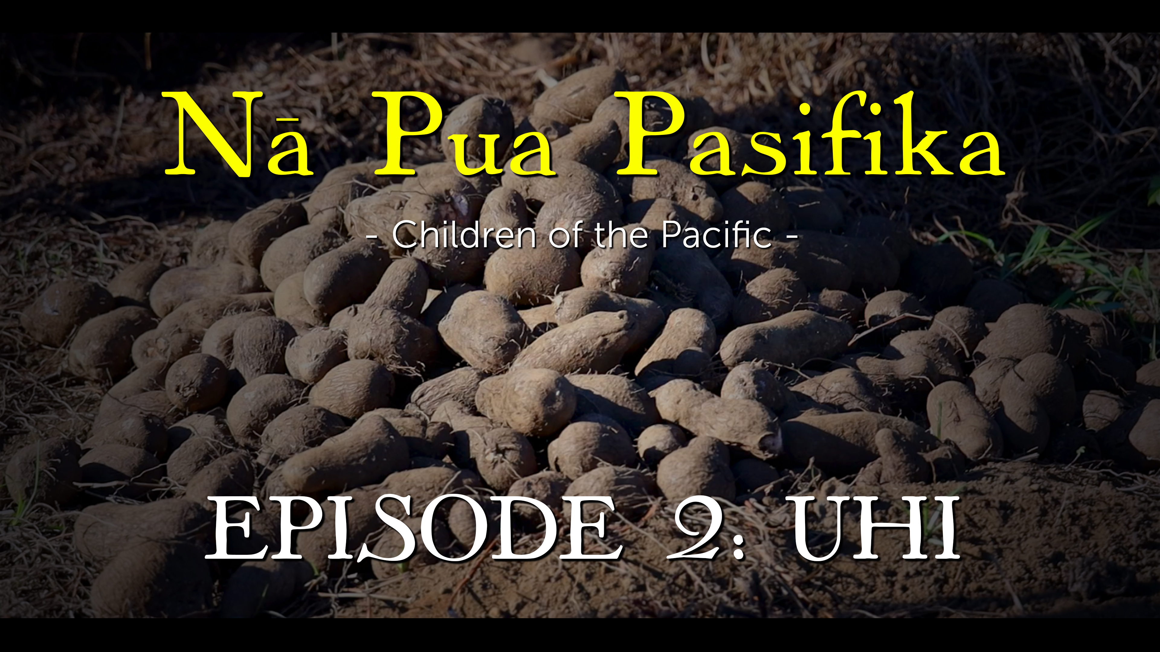 Nā Pua Pasifika - Episode 2: Uhi