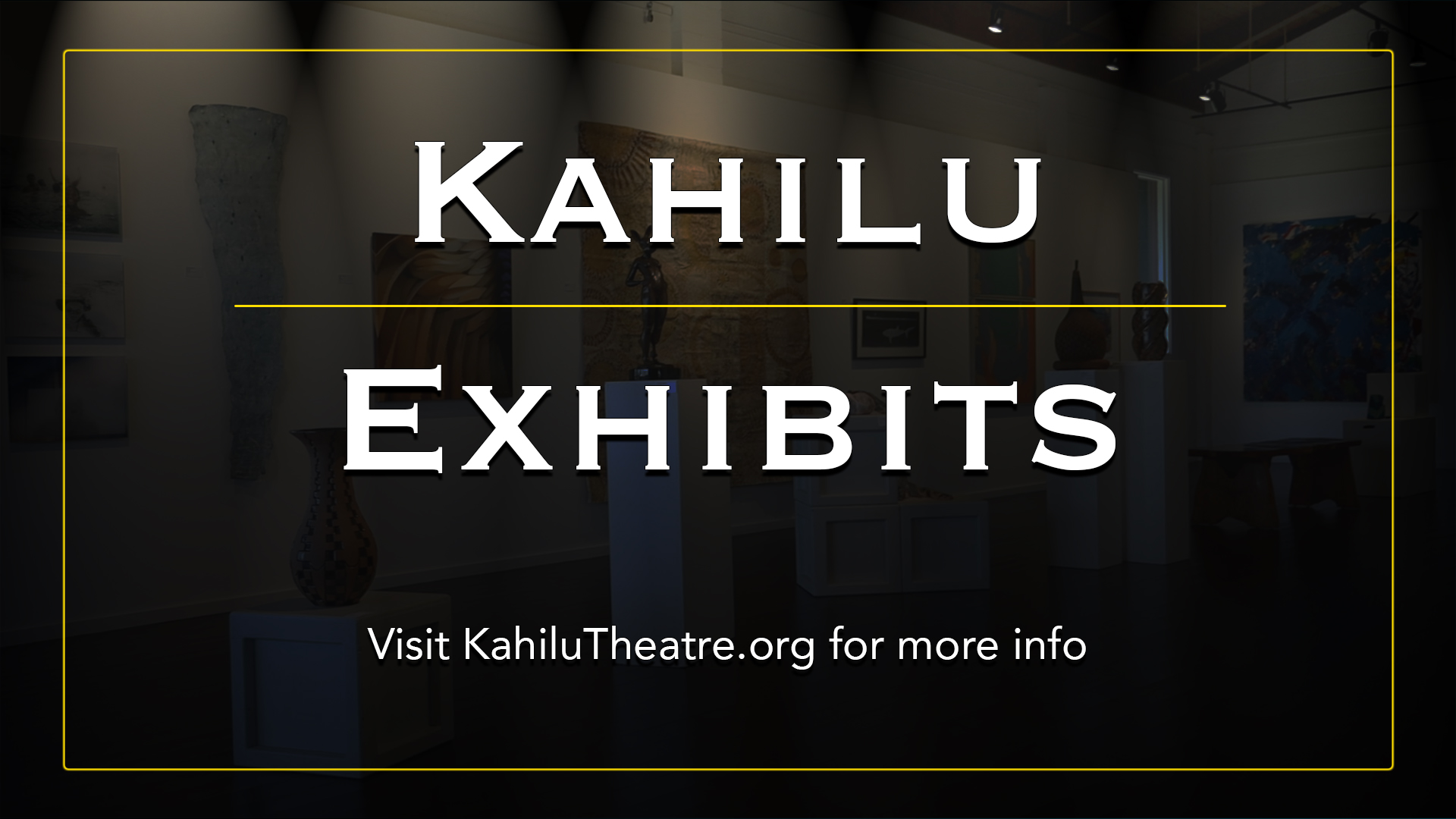 Kahilu Exhibits