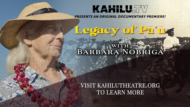 Legacy of Pā'ū Featuring Barbara Nobriga