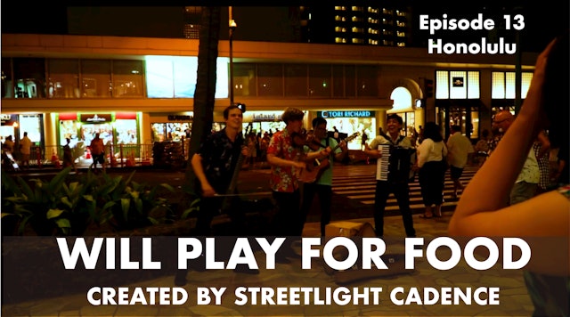 Will Play for Food E13 - Honolulu