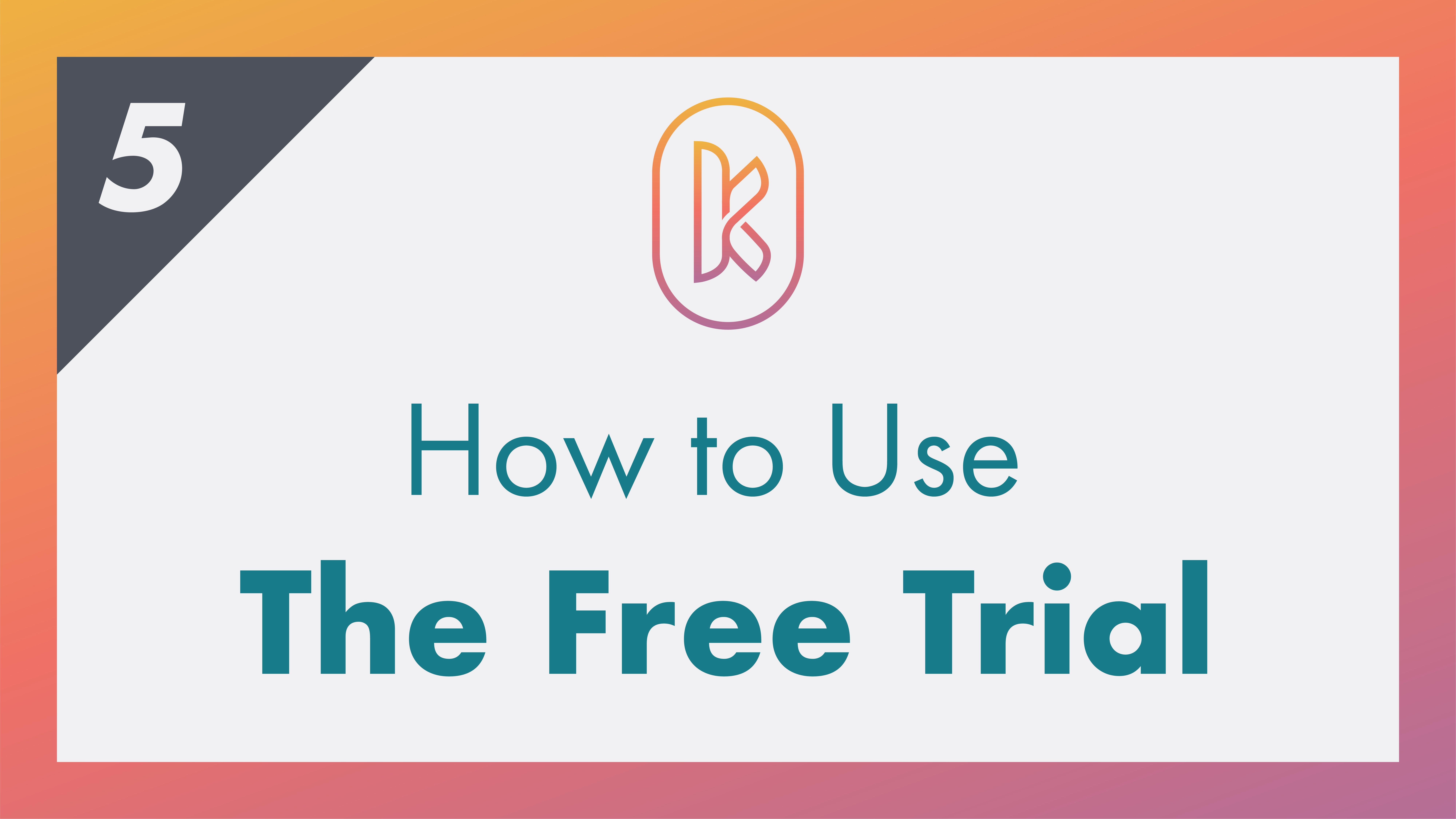 How to Use the Free Trial
