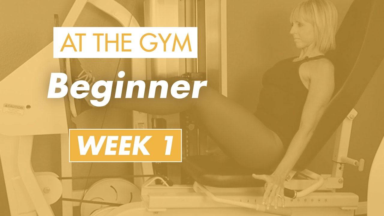 Beginner - Week 1 (Gym)