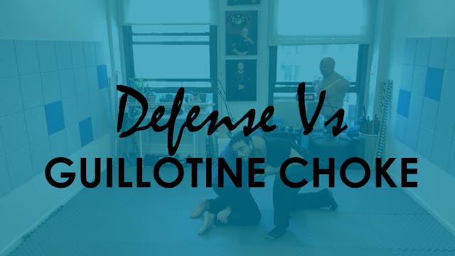 DEFENSE VS GUILLOTINE CHOKE