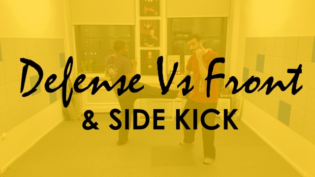 DEFENSE AGAINST FRONT AND SIDE KICKS
