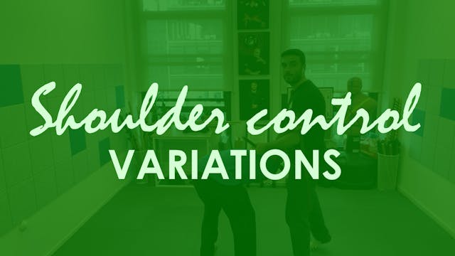 SHOULDER CONTROL VARIATIONS