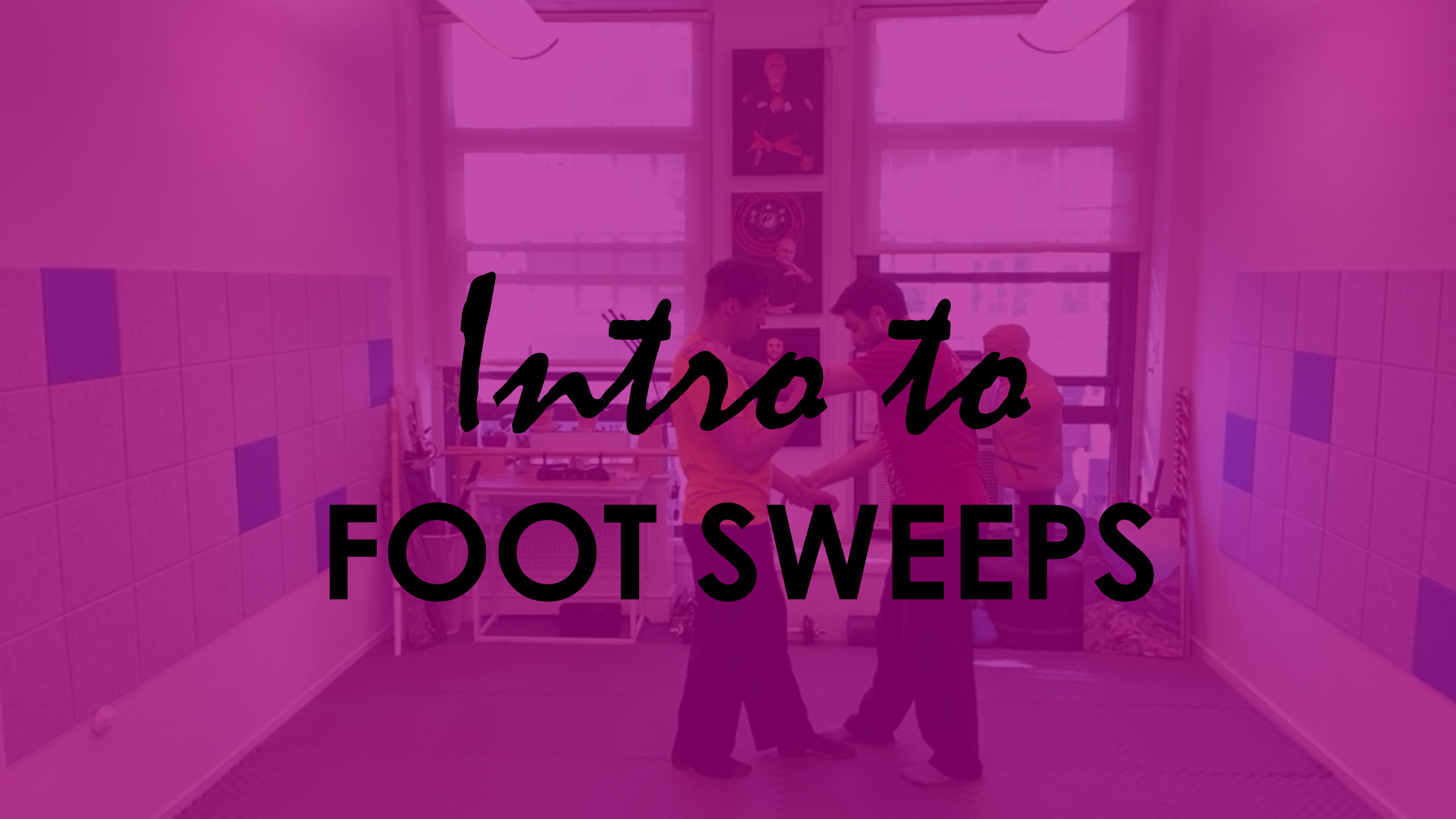 INTRO TO FOOT SWEEPS