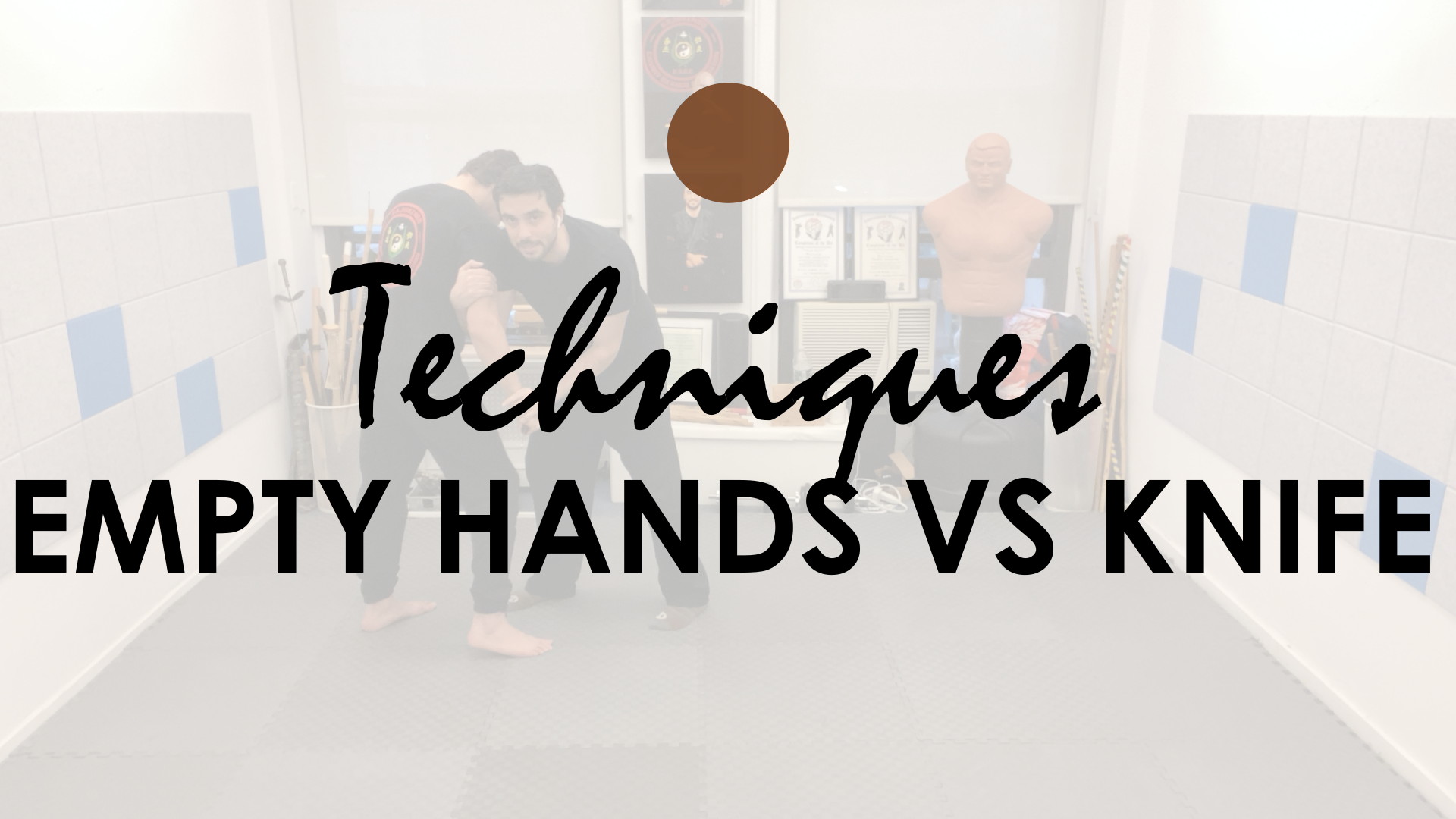 TECHNIQUES. KNIFE VS EMPTY HANDS