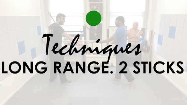 LONG RANGE. TECHNIQUES WITH TWO STICKS
