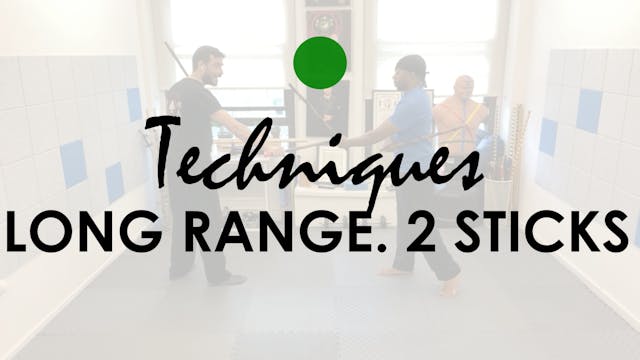 LONG RANGE. TECHNIQUES WITH TWO STICKS