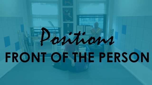 INTRO TO POSITIONS. BEING IN FRONT OF THE PERSON