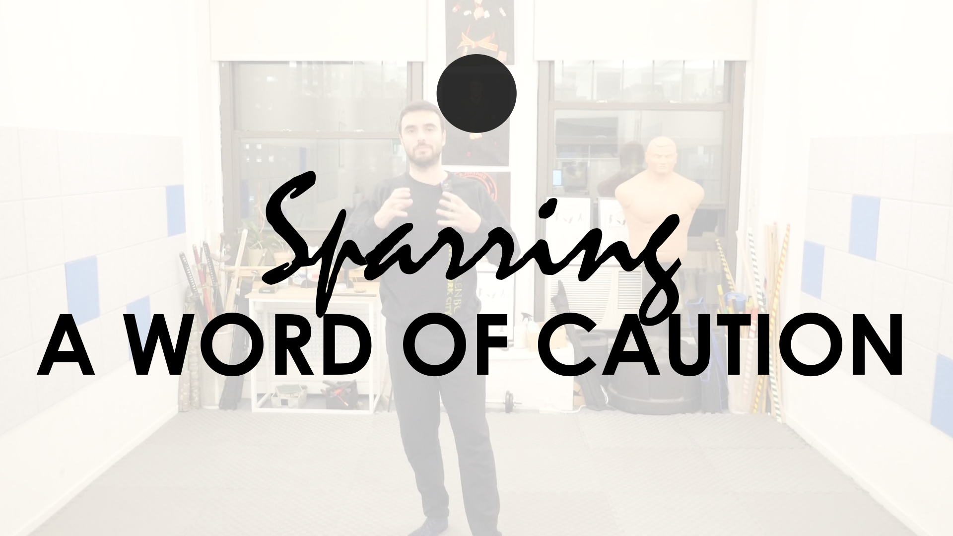 SPARRING. A WORD OF CAUTION