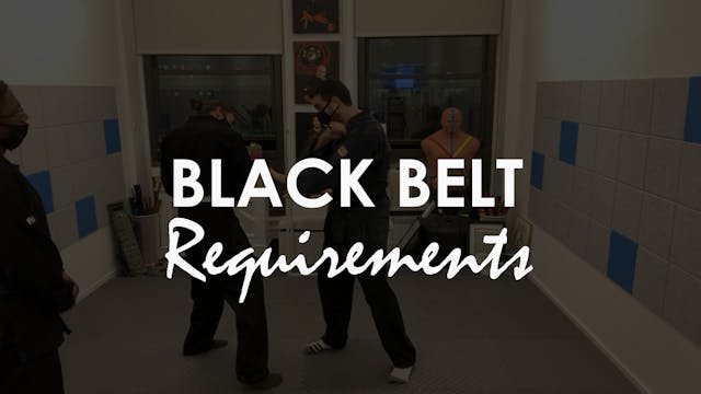 BLACK BELT REQUIREMENTS