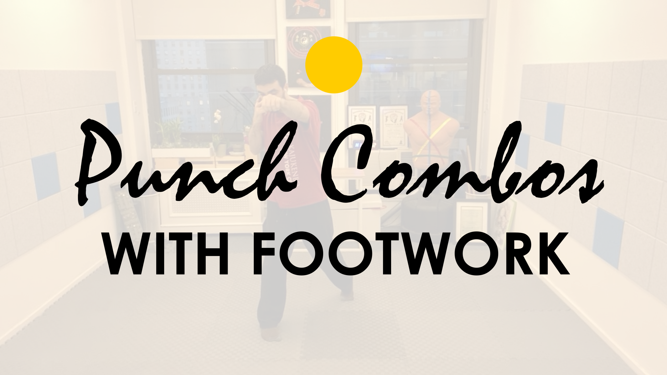 PUNCH COMBINATIONS WITH FOOTWORK