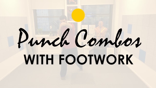 PUNCH COMBINATIONS WITH FOOTWORK