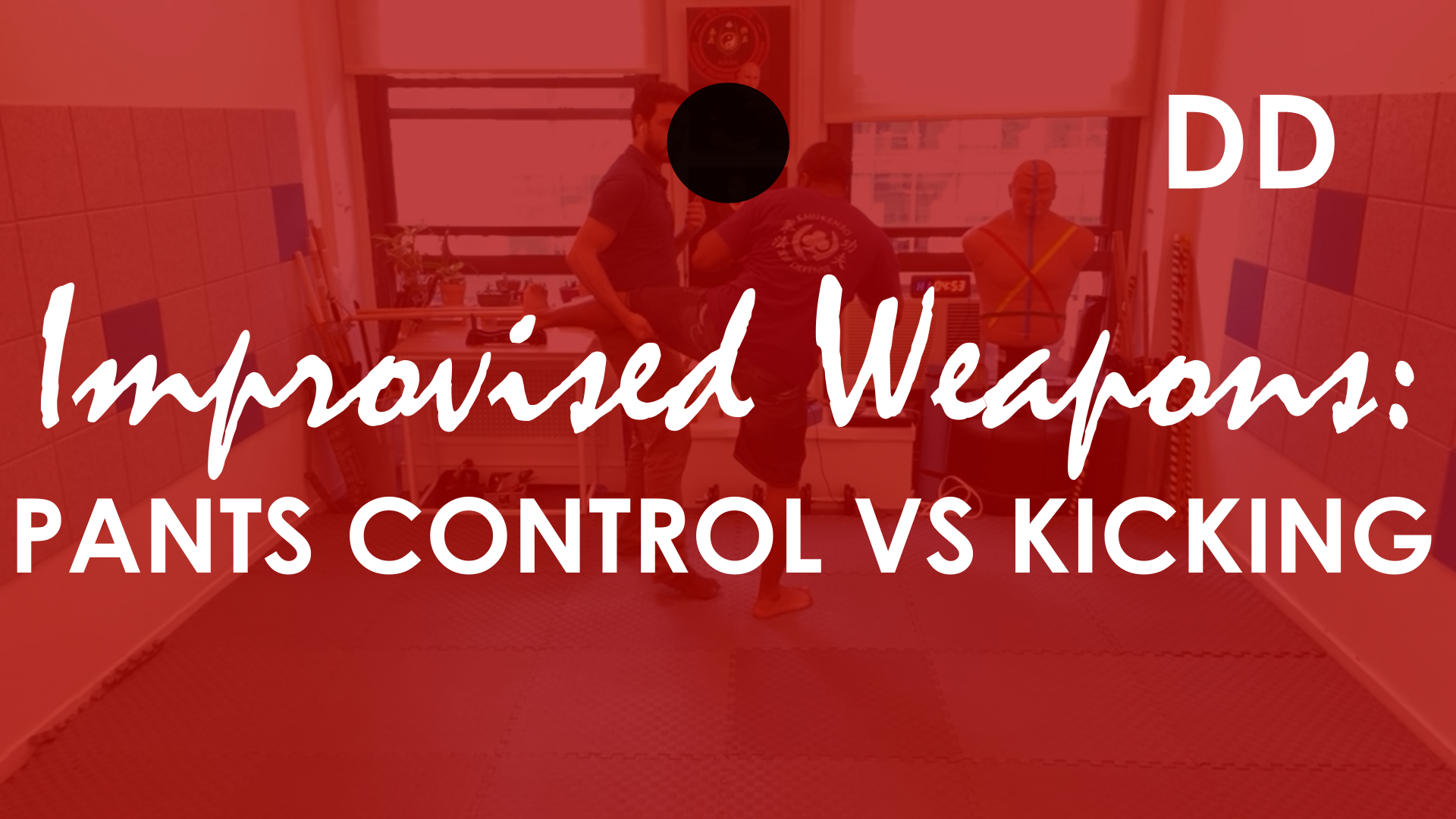 IMPROVISED WEAPONS: PANTS CONTROL AGAINST KICKS