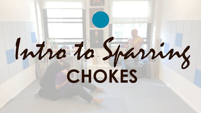 INTRO TO SPARRING CHOKES