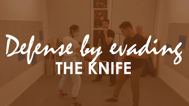 DEFENSE BY EVADING THE KNIFE