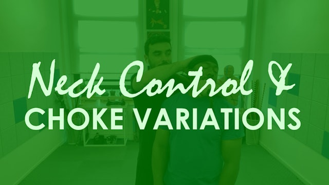 NECK CONTROL AND CHOKE VARIATIONS
