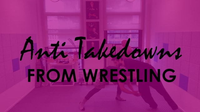 ANTI TAKEDOWNS FROM WRESTLING