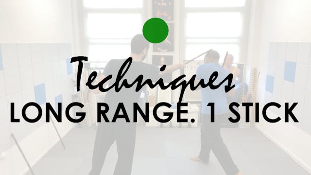 LONG RANGE. TECHNIQUES WITH ONE STICK